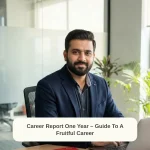 Career Report One Year – Guide To A Fruitful Career
